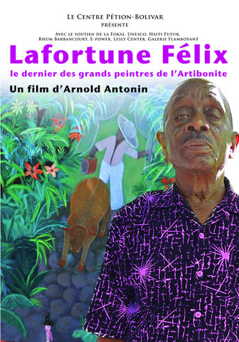 Lafortune Félix, le dernier des grands peintres de l’Artibonite
