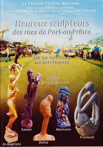 Atis kap taye banda nan lari Pòtoprens/Heureux sculpteurs des rues de Port-au-Prince